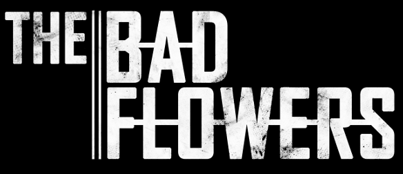 The Bad Flowers